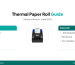 Thermal Paper Roll Guide
